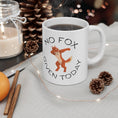 Load image into Gallery viewer, No Fox Mug - MrsClutterWorth
