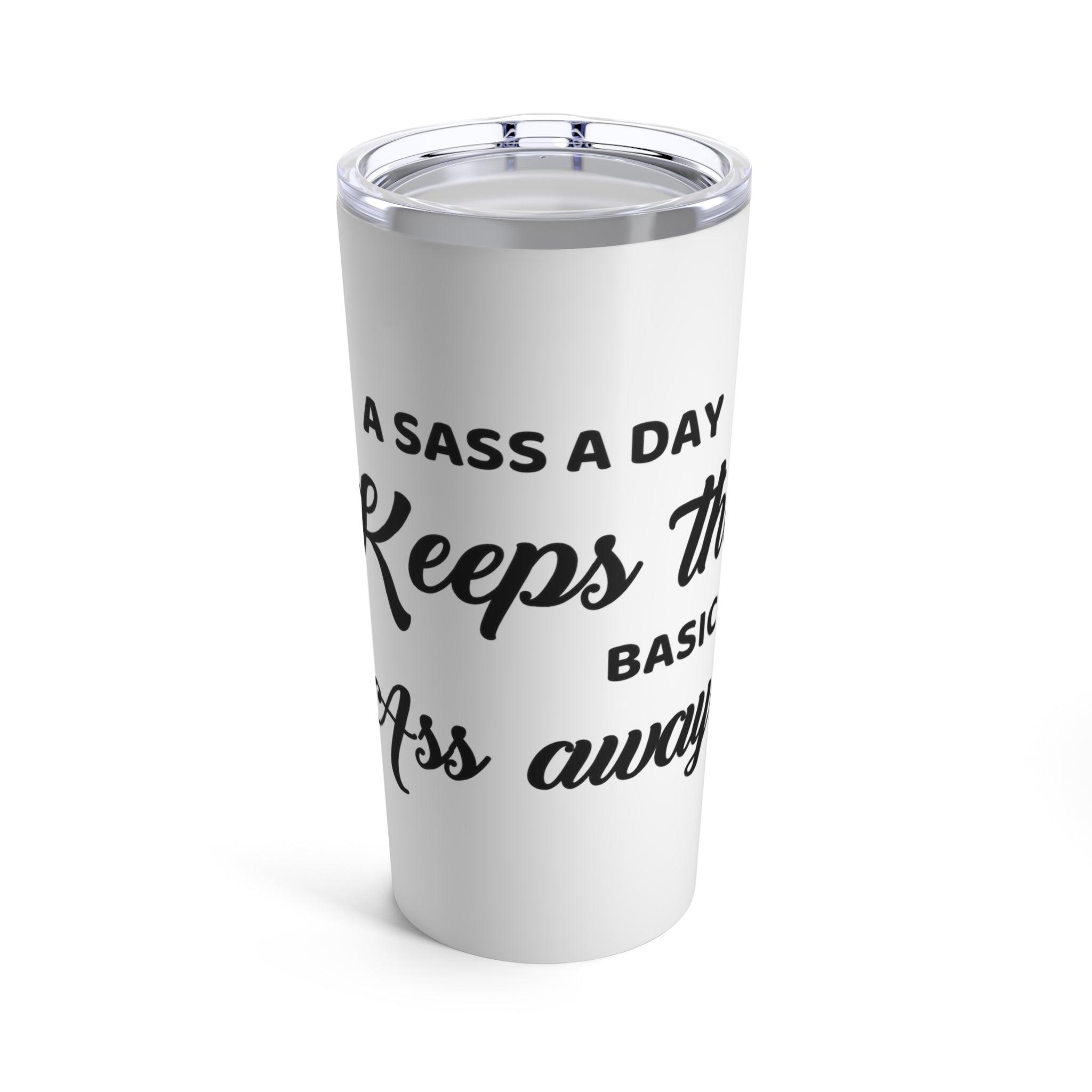 Sassy Tumbler - MrsClutterWorth