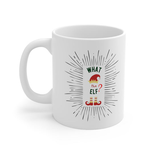 Christmas What the Elf Mug - MrsClutterWorth