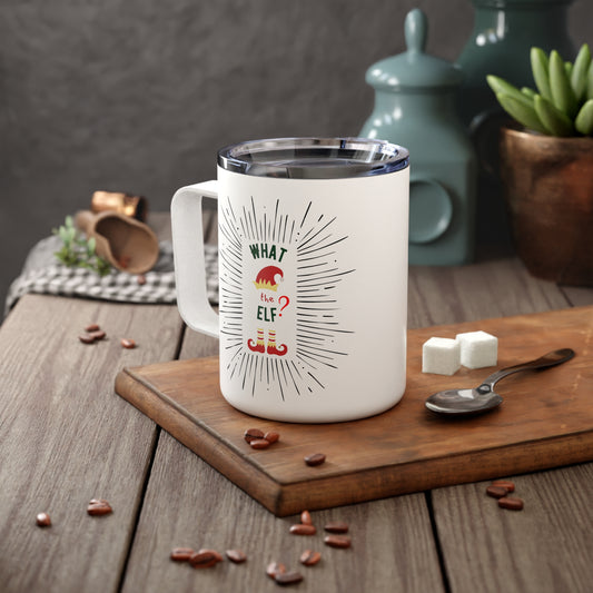 Christmas What the Elf Insulated Mug - MrsClutterWorth